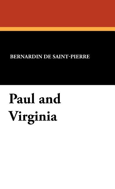 Paul and Virginia by de Saint-Pierre, Bernardin