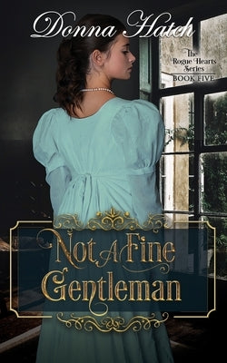 Not a Fine Gentleman by Hatch, Donna