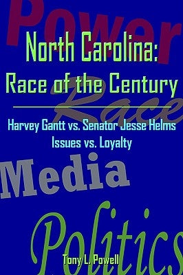 North Carolina: Race of the Century by Powell, Tony Leon