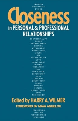 Closeness in Personal and Professional Relationships by Wilmer, Harry a.
