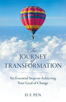 The Journey of Transformation by Pen, D. F.