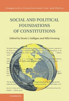 Social and Political Foundations of Constitutions by Galligan, Denis