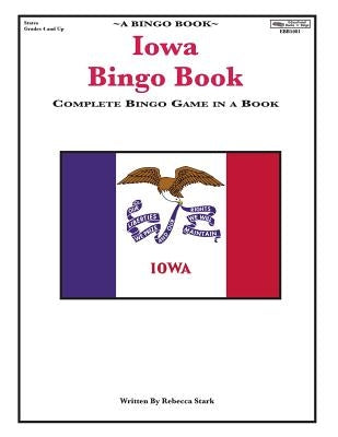 Iowa Bingo Book: Complete Bingo Game In A Book by Stark, Rebecca