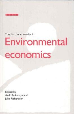 The Earthscan Reader in Environmental Economics by Markandya, Anil
