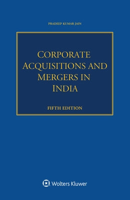 Corporate Acquisitions and Mergers in India by Kumar Jain, Pradeep