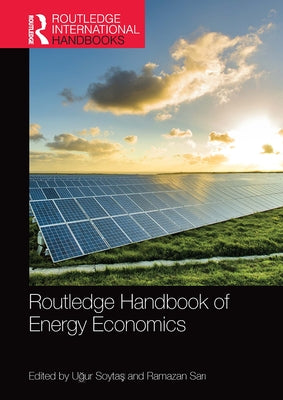 Routledge Handbook of Energy Economics by Soytaş, Uğur