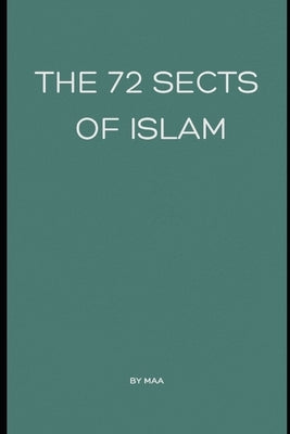 The 72 Sects of Islam by Aa, M.