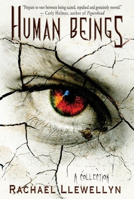 Human Beings: A Collection by Llewellyn, Rachael