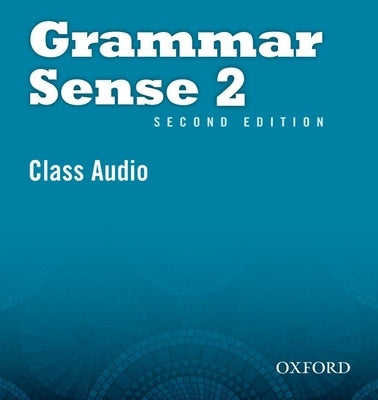 Grammar Sense 2nd Edition: Audio CDs 2 by Oxford