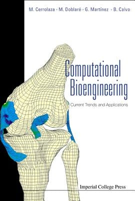 Computational Bioengineering: Current Trends and Applications by Cerrolaza, Miguel