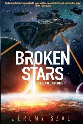 Broken Stars by Szal, Jeremy