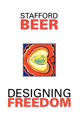 Designing Freedom by Beer, Stafford