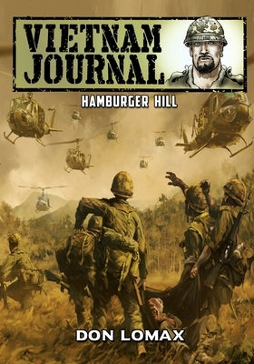 Vietnam Journal - Hamburger Hill by Lomax, Don