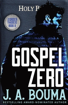 Gospel Zero by Bouma, J. a.