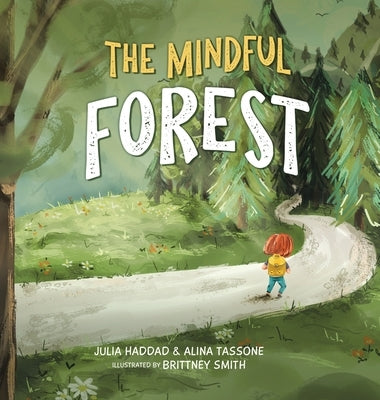 The Mindful Forest by Haddad, Julia