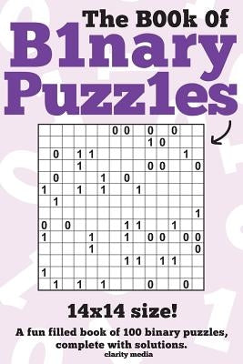 The Book Of Binary Puzzles: 14x14 by Media, Clarity
