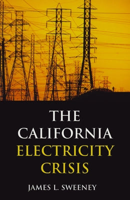 California Electricity Crisis by Sweeney, James L.