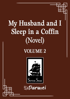 My Husband and I Sleep in a Coffin (Novel) Vol. 2 by Wu Shui Bu Du