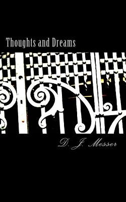 Thoughts and Dreams: Thoughts and Dreams by Messer, D. J.