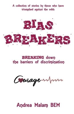 Bias Breakers: Breaking down the barriers of discrimination by Malam Bem, Andrea