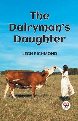 The Dairyman's Daughter by Richmond, Legh