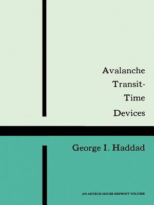 Avalanche Transit-Time Devices by Haddad, George I.