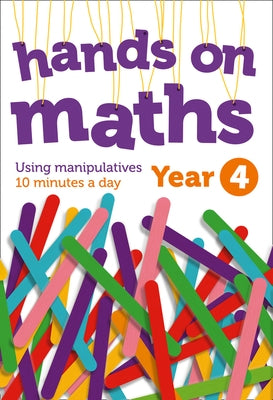 Year 4 Hands-On Maths: Using Manipulatives 10 Minutes a Day by Keen Kite Books