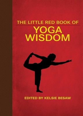 The Little Red Book of Yoga Wisdom by Besaw, Kelsie