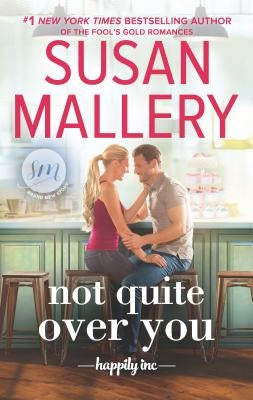 Not Quite Over You by Mallery, Susan