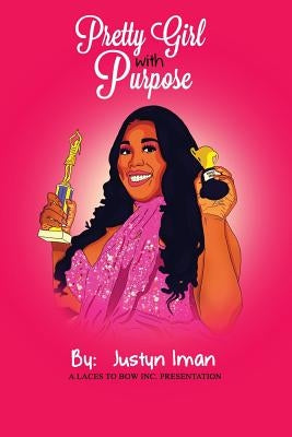 Pretty Girl With Purpose: A Laces To Bows INC. Presentation by Iman, Justyn