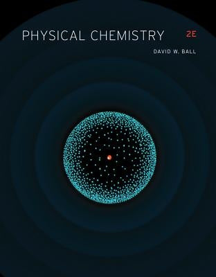 Physical Chemistry by Ball, David W.