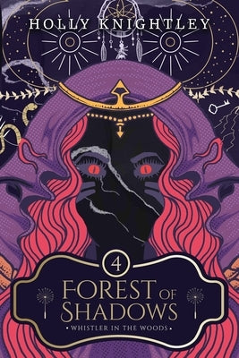 Forest of Shadows by Knightley, Holly