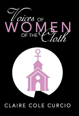 Voices of Women of the Cloth by Curcio, Claire Cole