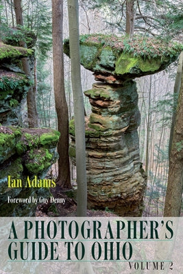 A Photographer's Guide to Ohio: Volume 2 by Adams, Ian