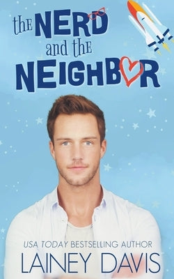 The Nerd and the Neighbor by Davis, Lainey