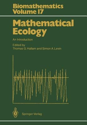Mathematical Ecology: An Introduction by Hallam, Thomas G.