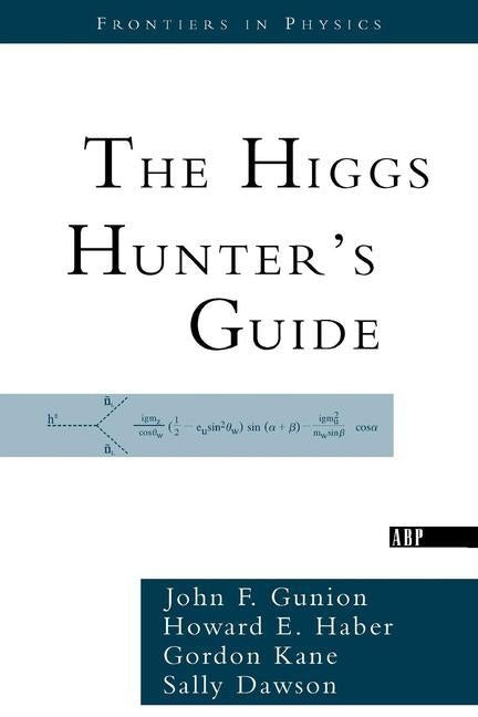 The Higgs Hunter's Guide by Gunion, John F.
