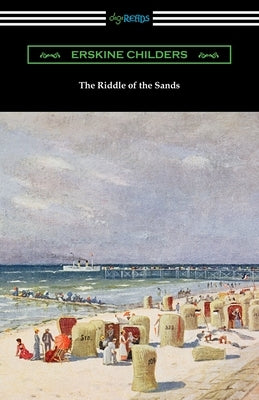 The Riddle of the Sands by Childers, Erskine