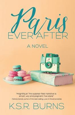 Paris Ever After by Burns, K. S. R.