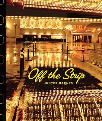 Hunter Barnes: Off the Strip by Barnes, Hunter