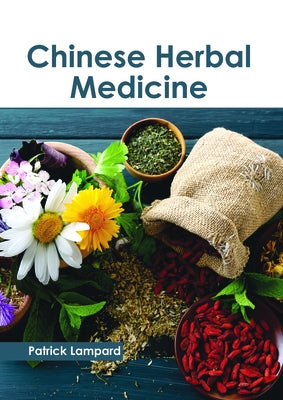 Chinese Herbal Medicine by Lampard, Patrick