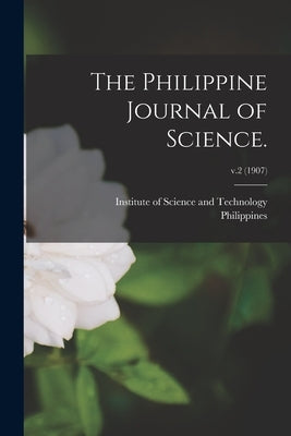 The Philippine Journal of Science.; v.2 (1907) by Institute of Science and Technology (