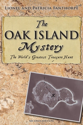 The Oak Island Mystery: World's Greatest Treasure Hunt by Fanthorpe, Patricia