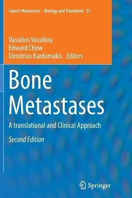Bone Metastases: A Translational and Clinical Approach by Vassiliou, Vassilios