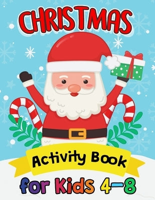 Christmas Activity Books for Kids 4-8: High Quality Coloring, Hidden Pictures, Dot To Dot, Connect the dots, Maze, Word Search, Crossword Ages 3-5, 4- by Rocket Publishing