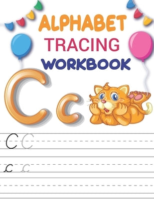 Alphabet Tracing Workbook: Preschool writing Workbook with Sight words for Pre K, Kindergarten and Kids Ages 3-5, letter tracing paper for kids by Publication, Donald Markel