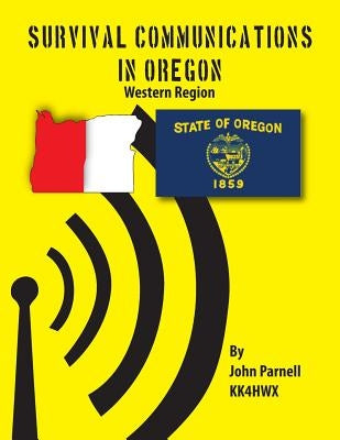 Survival Communications in Oregon: Western Region by Parnell, John