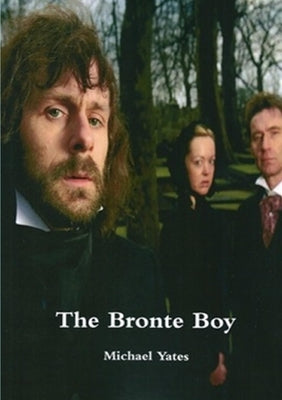The Bronte Boy by Yates, Michael