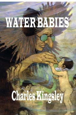 The Water-Babies by Charles Kingsley