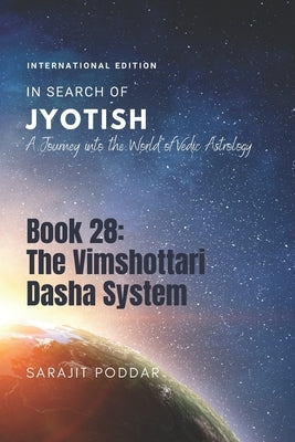 The Vimshottari Dasha System: A Journey into the World of Vedic Astrology by Poddar, Sarajit